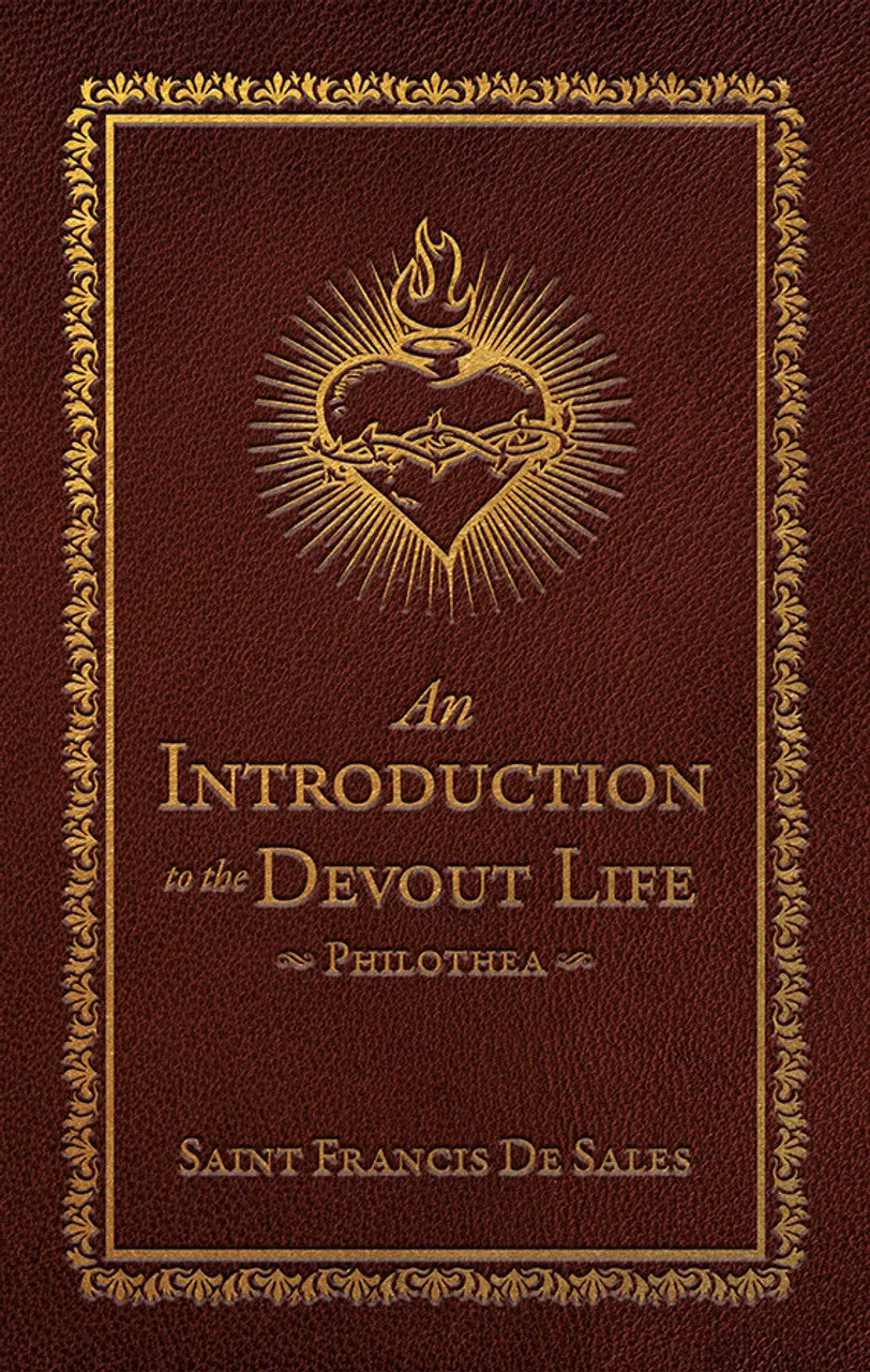 An Introduction to the Devout Life:  Philothea (Deluxe Version)